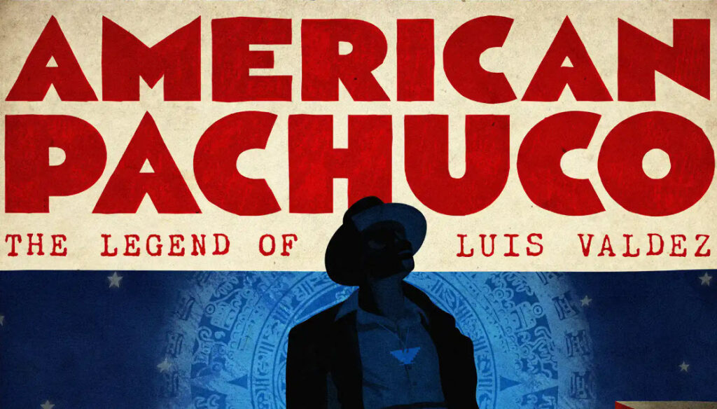 American Pachuco: The Legend of Luis Valdez